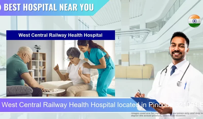 West Central Railway Health Hospital located in Pincode 321001 Bharatpur