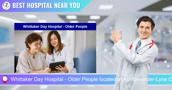 Whittaker Day Hospital - Older People located at Ashton-under-Lyne OL6 9RW