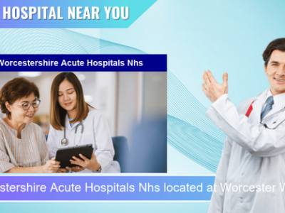 Worcestershire Acute Hospitals Nhs located at Worcester WR5 1DD