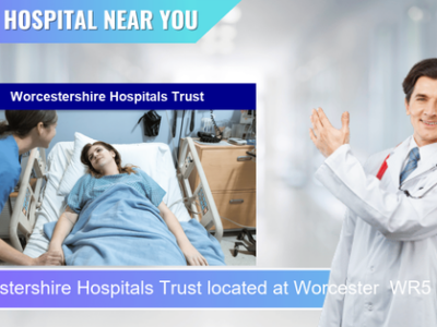 Worcestershire Hospitals Trust located at Worcester WR5 1DD