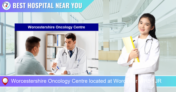 Worcestershire Oncology Centre located at Worcester WR5 1JR