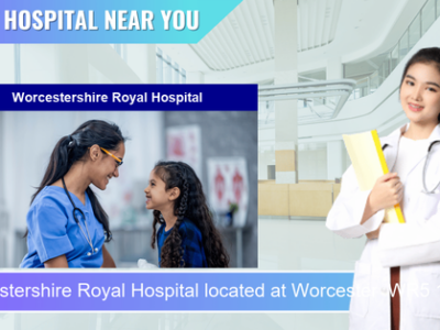 Worcestershire Royal Hospital located at Worcester WR5 1JR