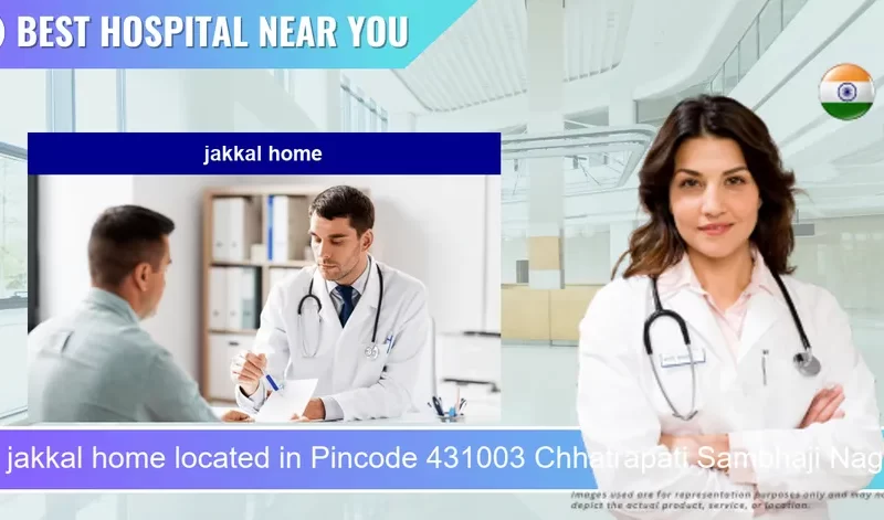 jakkal home located in Pincode 431003 Chhatrapati Sambhaji Nagar