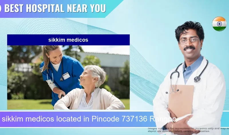 sikkim medicos located in Pincode 737136 Rangpo
