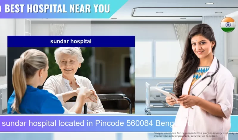 sundar hospital located in Pincode 560084 Bengaluru