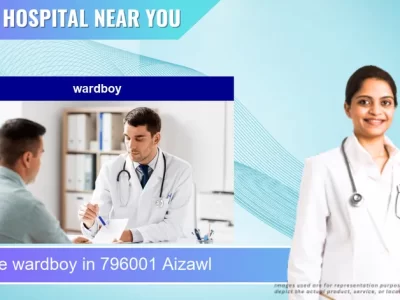 wardboy located in Pincode 796001 Aizawl
